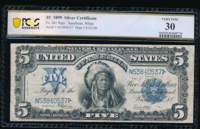 1899 $5 Chief Silver Certificate PCGS 30. One 1899 $5 Chief Silver Certificate PCGS 30 .