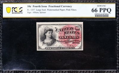 10 Cent Fourth Issue Fractional PCGS 66PPQ. ESTIMATE: $950.00-$1000.00. One 10 Cent Fourth Issue 