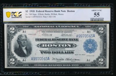 1918 $2 Boston FRBN PCGS 55. ESTIMATE: $2900.00-$3100.00. One 1918 $2 Boston FRBN PCGS 55.
