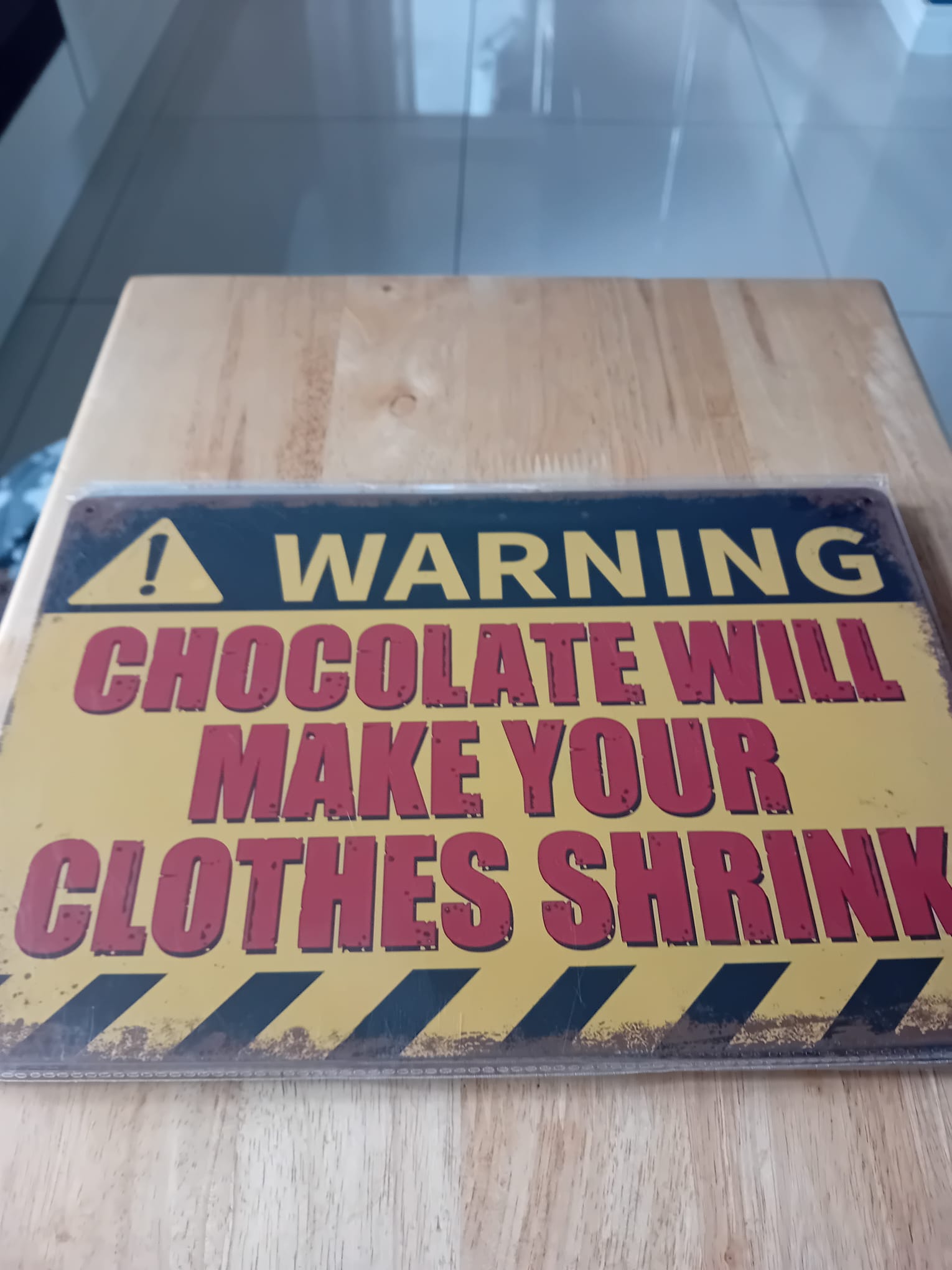 Humorous Chocolate Novelty Metal Warning Sign
