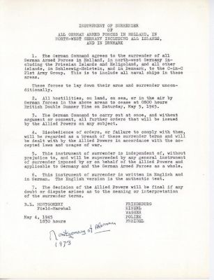 A COPY OF THE GERMAN SURRENDER AT LUNEBURG HEATH, SIGNED BY FIELD MARSHAL BERNARD LAW MONTGOMERY. 