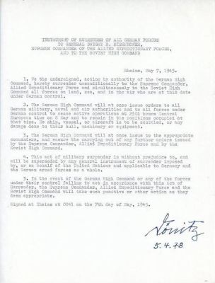 A TRANSCRIPT OF THE GERMAN INSTRUMENT OF SURRENDER, MAY 6, 1945, SIGNED BY KARL DONITZ On May 7 