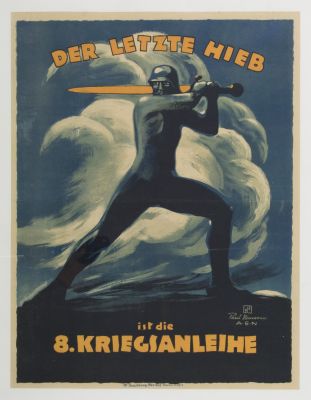 GERMAN WAR LOAN POSTER: ""DER LETZTE HIEB IST DIE 8. KRIEGSANLEIHE. Well-illustrated German war 