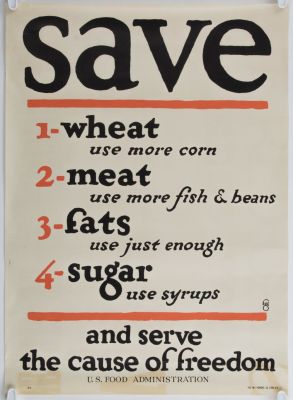 WORLD WAR I FOOD RATIONING POSTERS (2). Good pair of World War I-era food rationing posters 