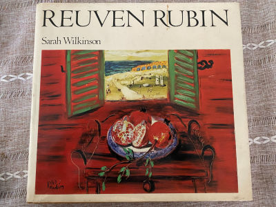 REUVEN RUBIN BY SARAH WILKINSON ספר אומנות אודות ראובן רובין בהוצאה אמריקאית באנגלית במצב טוב מאוד. 