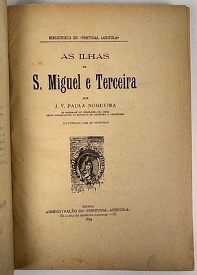 Nogueira, J. V. Paula - AS ILHAS DE S. MIGUEL E TERCEIRA. Col. Bibliotheca do Portugal 