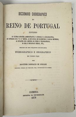 Andrade, Agostinho Rodrigues - DICCIONARIO CHOROGRAPHICO DO REINO DE PORTUGAL. Coimbra. 