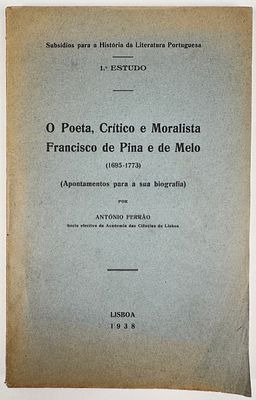 2 OBRAS DE ANT&Oacute;NIO FERR&Atilde;O. A saber: 
Ferr&atilde;o, Ant&oacute;nio - O POETA, CR&Iacute;TICO E MORALISTA FRANCISCO 