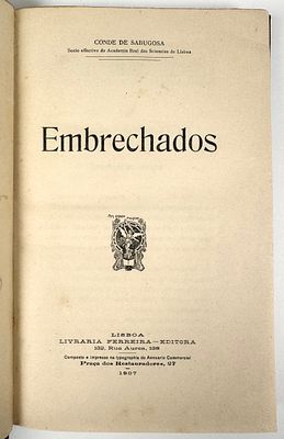Sabugosa (Conde de) - EMBRECHADOS. Lisboa. Livraria Ferreira - Editora. 1907. 194 (2) pp. 21,5 