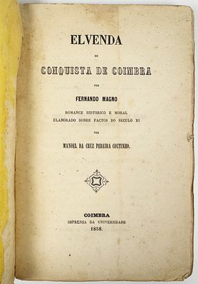 Coutinho, Manoel da Cruz Pereira - ELVENDA OU CONQUISTA DE COIMBRA POR FERNANDO MAGNO. Coimbra. 