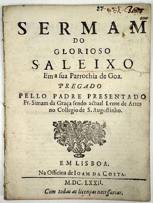 Gra&ccedil;a, Simam da, SERMAM DO GLORIOSO S. ALEIXO EM SUA PARROCHIA DE GOA, &c. Lisboa. Officina de 
