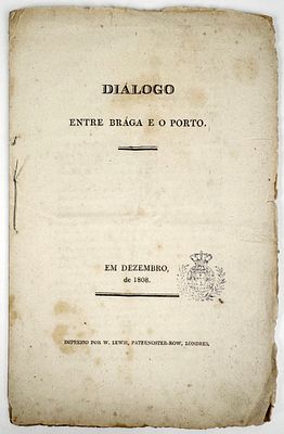 DI&Aacute;LOGO ENTRE BR&Aacute;GA E O PORTO. W. Lewis. London. 1808. 21 (1) pp. 22,5 cm x 14,5 cm. Desenc. Rar 