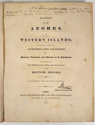 [Ashe, Thomas] - HISTORY OF THE AZORES OR WESTERN ISLANDS, &c. London. Sherwood, Neely, and 