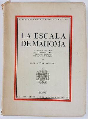 Sendino, Jos&eacute; Mu&ntilde;oz - LA ESCALA DE MAHOMA. Madrid. Direccion General de Relaciones Culturales. 