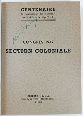 Association des Ing&eacute;nieurs de Li&egrave;ge - CONGR&Egrave;S 1947 SECTION COLONIALE. Li&egrave;ge. A. I. Lg. (1949). 