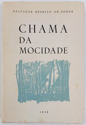 Sousa, Baltazar Rebelo de - CHAMA DA MOCIDADE. Lisboa. Servi&ccedil;o de Publica&ccedil;&otilde;es da Mocidade 
