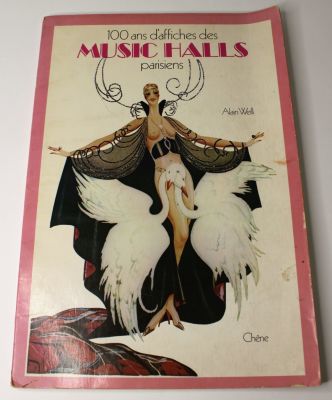 Alain WEILL.100 ans d'affiches des MUSIC HALLS parisiens (100 ЛЕТ ПАРИЖСКИМ МУЗЫКАЛЬНЫМ 