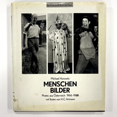 Michael Horowitz. Menschen Bilder. Photos aus Osterreich 1966-1988 mit Texten von Hartmann. 