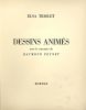 Dessins Animes. Avec le Concours de Raymond Peynet. Paris Borda [1947]. -98 с. 24 х 18,5 с. Изображение - 1