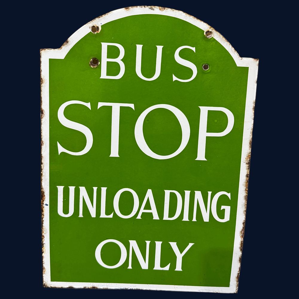 Lot 429: Bus Stop Unloading Only Metal Advertising Sign