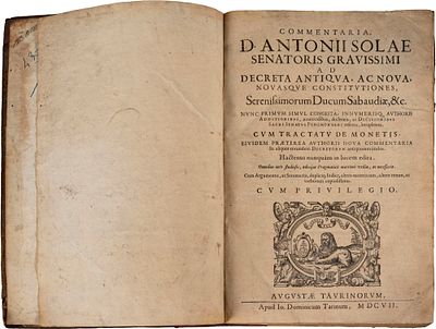 Sola Antonio - Commentaria D. Antonii Solae senatoris gravissimi ad decreta, antiqua, novasque costitutiones serenissimorum ducum Sabaudiae