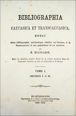 Миансаров М. М. , Bibliographia Caucasica et Transcaucasica: Опыт справочного систематического 