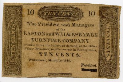 Sacrce 1816 Easton and Wilkesbarre Turnpike Company PA 10c. This lot is coming from the estate 