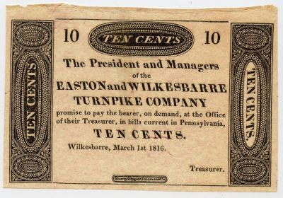 Scarce 1816 Easton and Wilkesbarre Turnpike Company PA 10c. This lot is coming from the estate 
