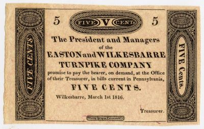 Scarce 1816 Easton and Wilkesbarre Turnpike Company PA 5c. This lot is coming from the estate of 