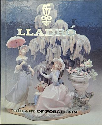 Book-The Art of Porcelain -LLADRO- ספר בכריכה קשה על חברת לאדורו הספרדית - Book-The Art of 