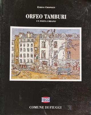 TAMBURI ORFEO Jesi 1910 - Parigi 1994 "Catalogo" - TAMBURI ORFEO Jesi 1910 - Parigi 1994 