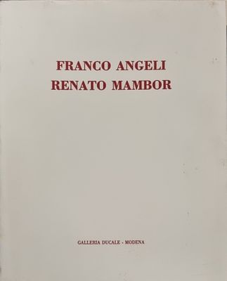 ANGELI FRANCO e MAMBOR RENATO "Catalogo" - ANGELI FRANCO e MAMBOR RENATO "Catalogo" 