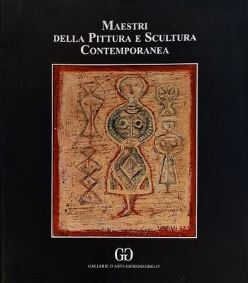 ARTISTI VARI "Catalogo" - ARTISTI VARI "Catalogo" "Maestri della pittura e scultura 