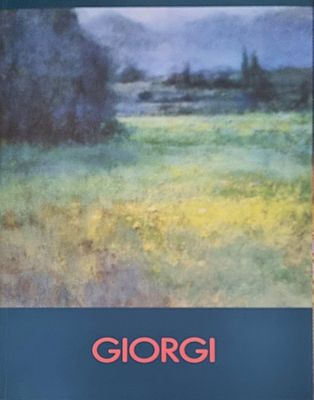 GIORGI GIUSEPPE Borbona 1950 "Catalogo" "Giuseppe Giorgi - opere 1998-2000" catalogo di pagg. 