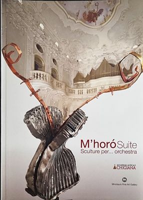 M'HORO' Italia XX sec. "Catalogo" "M'Hor&ograve; Suite - Sculture per… orchestra" catalogo di pagg. 43 