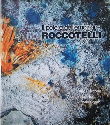ROCCOTELLI MICHELE Minervino Murge 1946 "Catalogo" "Il potere dell'emozione" catalogo di pagg. 