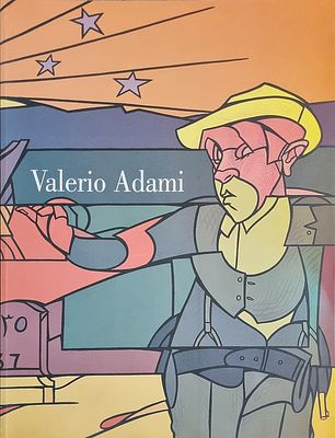 ADAMI VALERIO Bologna 1935 "Catalogo" - ADAMI VALERIO Bologna 1935 "Catalogo" "Pitture 