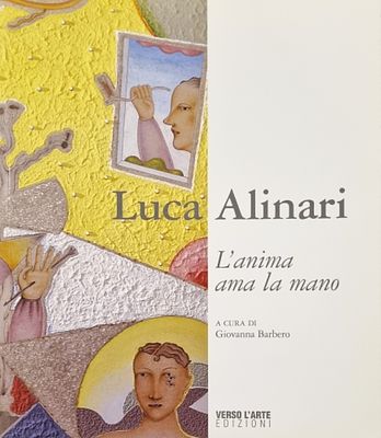 ALINARI LUCA Firenze 1943 - 2019 "Catalogo" - ALINARI LUCA Firenze 1943 - 2019 