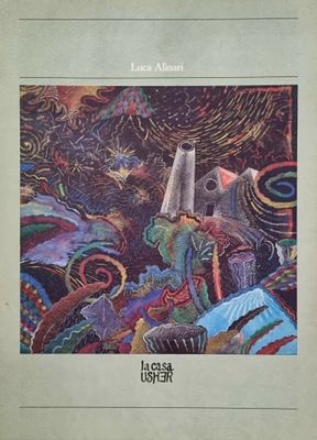 ALINARI LUCA Firenze 1943 - 2019 "Catalogo" - ALINARI LUCA Firenze 1943 - 2019 