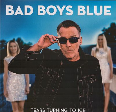 Bad Boys Blue. Tears Turning To Ice. 2021. EU. Sealed.
