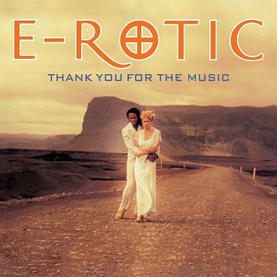 E-Rotic. Thank You For The Music. 1997 RE2023. EU. Sealed.