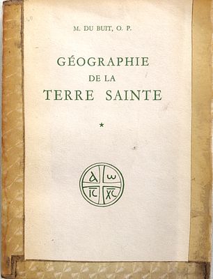 ספר מסע וחקר ארץ ישראל. בצרפתית. GEOGRAPHIE DE LA TERRE SAINT מאת מ. דו בואיט. ראה אור 
