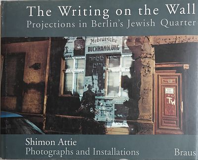 ספר אלבומי יפיפה - THE WRITING ON THE WALL שלטים וכרזות מהרובע היהודי בברלין. ראה אור בכריכה 