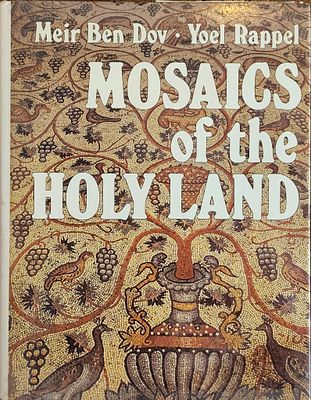 Mosaics of the Holy Land. מאת: מאיר בן דב ויואל רפל. חיבור מקיף באנגלית הסוקר את תולדותיה 
