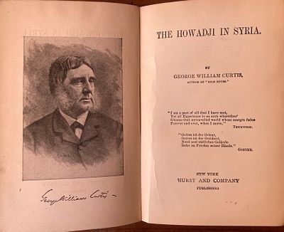 The Howadji in Syria. מאת: George William Curtis. הוצאת Hurst and Company, ניו יורק. ספרו של 
