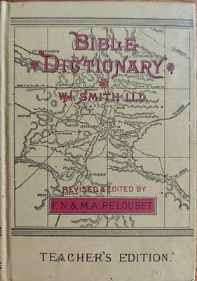 A Dictionary of the Bible. מאת: William Smith, בעריכת F. N. & M. A. Peloubet. פילדלפיה / שיקגו 