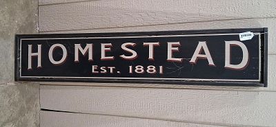 Homestead wooden sign. Newer 1-sided painted wooden sign with a nice primitive look! 12.5in x 61in.