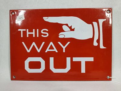Porc. This Way Out Sign w/ Manicule. 10x7 This directional sign is manufactured from porcelain 