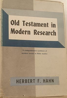 OLD TESTAMENT IN MODERN RESEARCH
הרברט האן - Herbert Hahn. אנגלית 
263 עמ' 
מצב טוב מאד
