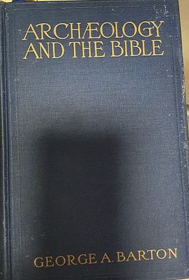 Archeology and The Bible
George Barton . אנגלית 
607 עמ' 
138 ציורים ותמונות 
מצב טוב מאד